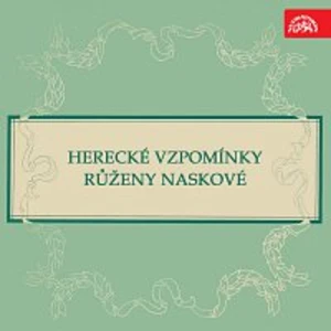 Růžena Nasková – Herecké vzpomínky Růženy Naskové