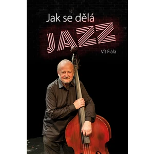 Jak se dělá jazz, Fiala Vít