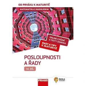 Matematika s nadhledem od prváku k maturitě 14 Posloupnosti a řady