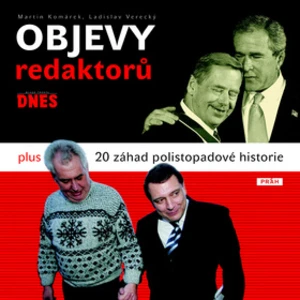 Objevy redaktorů MFDnes plus 20 záhad polistopadové historie