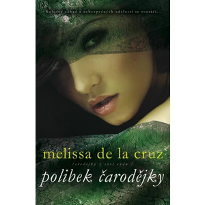 Polibek čarodějky - Melissa de la Cruz