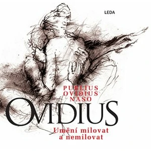 Umění milovat a nemilovat - Publius Ovidius Naso