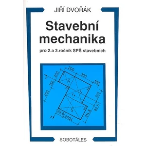 Stavební mechanika pro 2. a 3. ročník SPŠ - Dvořák Jiří