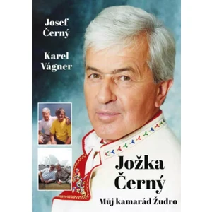 Jožka Černý – Můj kamarád Žudro - Josef Černý, Karel Vágner