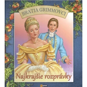 Najkrajšie rozprávky Bratia Grimmovci