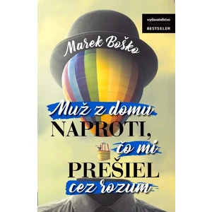 Muž z domu naproti, čo mi prešiel cez rozum - Marek Boško