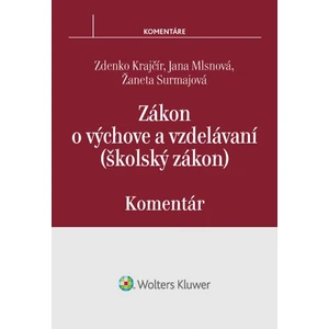 Zákon o výchove a vzdelávaní (školský zákon) - Zdenko Krajčír, Jana Mlsnová, Žaneta Surmajová