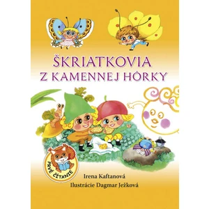 Škriatkovia z Kamennej hôrky - Irena Kaftanová, Dagmar Ježková