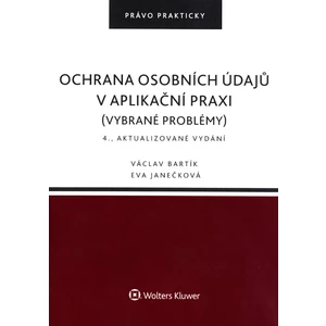 Ochrana osobních údajů v aplikační praxi - Eva Janečková, Václav Bartík