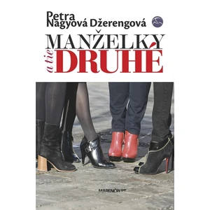 Manželky a tie druhé - Petra Nagyová Džerengová