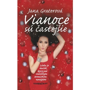 Vianoce sú častejšie - Jana Graterová