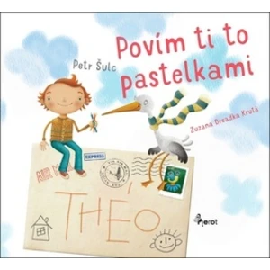 Povím ti to pastelkami - Petr Šulc, Zuzana Dreadka Krutá