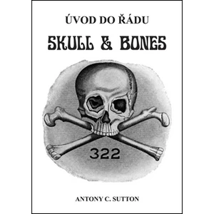 Úvod do řádu Skull and Bones - Antony C. Sutton