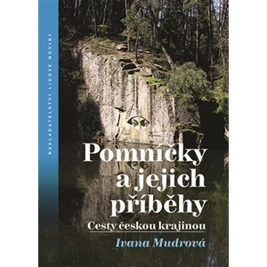 Pomníčky a jejich příběhy - Ivana Mudrová