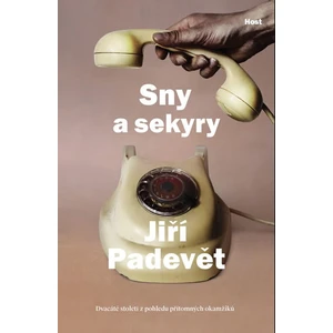 Sny a sekyry - Jiří Padevět