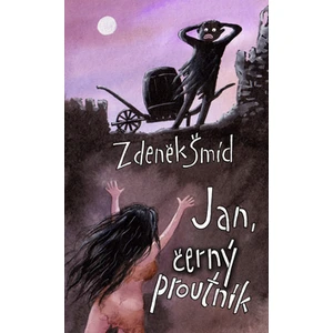 Jan, černý proutník - Zdeněk Šmíd