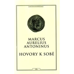 Hovory k sobě - Antoninus Marcus Aurelius