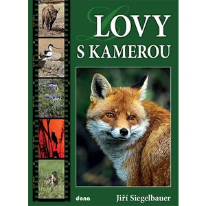 Lovy s kamerou - Siegelbauer Jiří