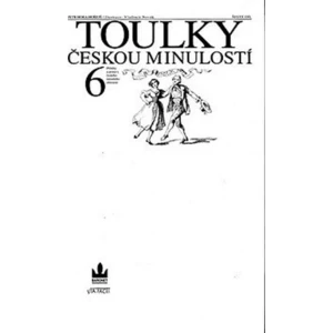 Toulky českou minulostí 6 - Příběhy a postavy českého národního obrození - Petr Hora