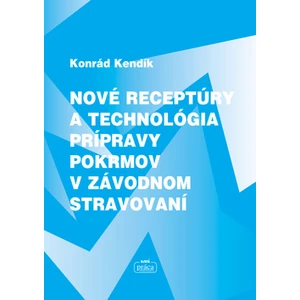 Nové receptúry a technológia prípravy pokrmov v závodnom stravování