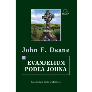 Evanjelium podľa Johna - Deane John F.