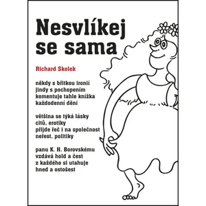 Nesvlíkej se sama - Richard Skolek