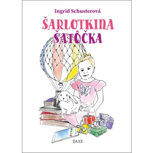 Šarlotkina šatôčka - Ingrid Schusterová