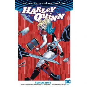 Harley Quinn 3: Červené maso - Jimmy Palmiotti, Amanda Connerová, John Timms