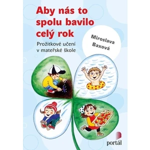 Aby nás to spolu bavilo celý rok - Miroslava Baxová