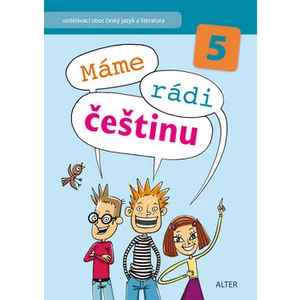 Máme rádi češtinu 5 -- Vzdělávací obor český jazyk a literatura