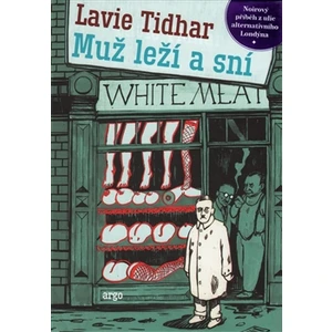 Muž leží a sní - Lavie Tidhar