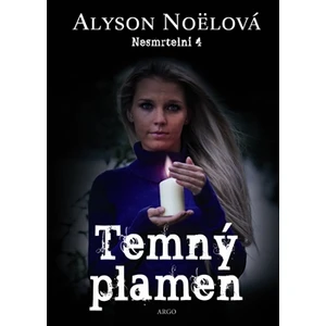 Temný plamen - Alyson Noëlová