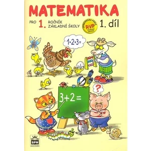 Matematika pro 1 ročník základní školy 1.díl - Miroslava Čížková