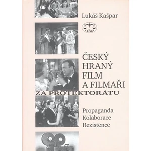 Český hraný film a filmaři za protektorátu - Lukáš Kašpar