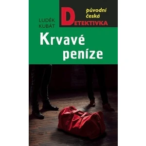 Krvavé peníze - Luděk Kubát