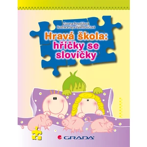 Hravá škola: hříčky se slovíčky, Pospíšilová Zuzana