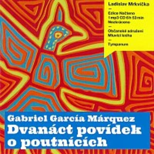 Dvanáct povídek o poutnících - 1CD mp3 (čte Ladislav Mrkvička)