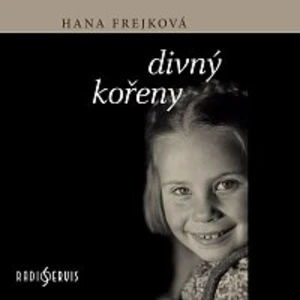 Divný kořeny - Hana Frejková - audiokniha