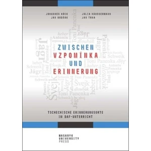 Zwischen vzpomínka und Erinnerung - Köck Johannes Benjamin