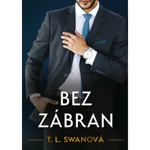 Bez zábran - T. L. Swan