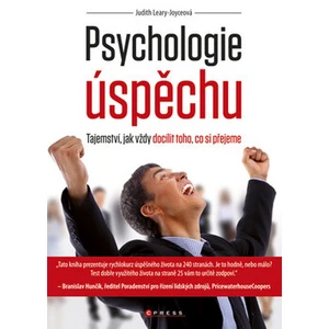 Psychologie úspěchu -- Tajemství, jak vždy docílit toho, co si přejeme