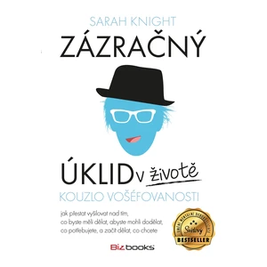 Zázračný úklid v životě -- Kouzlo vošéfovanosti