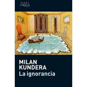 La ignorancia - Milan Kundera