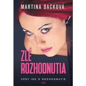 Zlé rozhodnutia - Martina Dacková