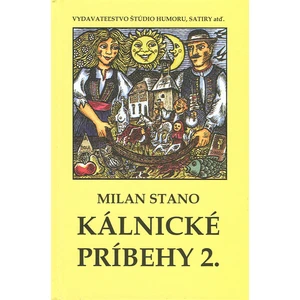 Kálnické príbehy 2. - Stano Milan