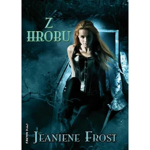 Z hrobu - Jeaniene Frost