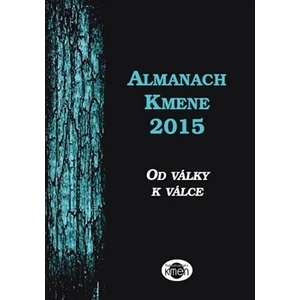 Almanach Kmene 2015 (Od války k válce) - Ivana Blahutová