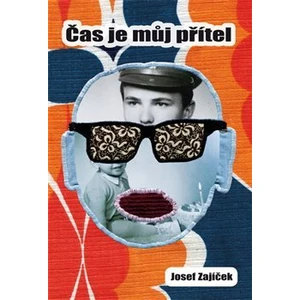 Čas je můj přítel - Zajíček Josef