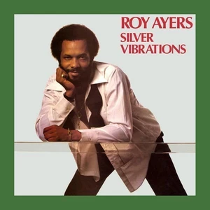 Roy Ayers Silver Vibrations (LP) Reeditare