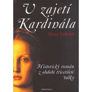 V zajetí Kardinála -- Historický román z období třicetileté války